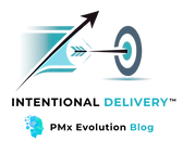 PMx Evolution Intentional Delivery™ Blog