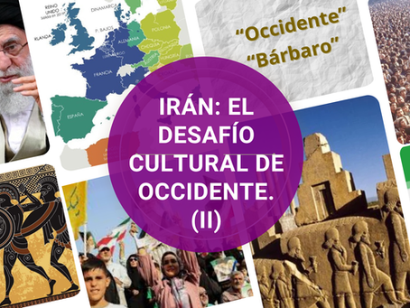 Irán, el desafío cultural de Occidente. (II)
