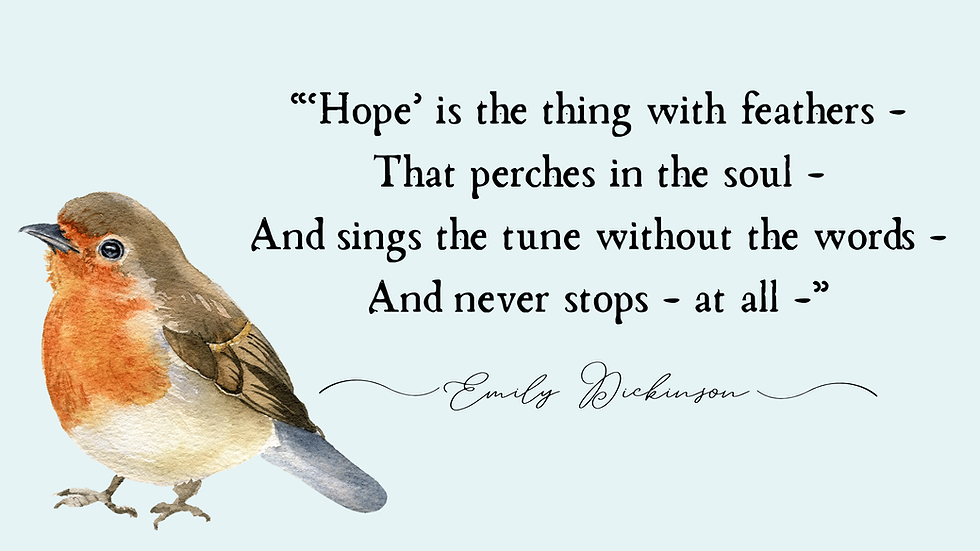 Grey bird or robin Emily Dickinson quote about "Hope"