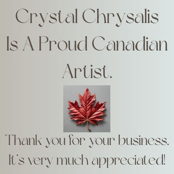 Crystal Chrysalis Thank you from a Canadian Artist
