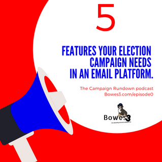Five features your election campaign needs in an email platform.