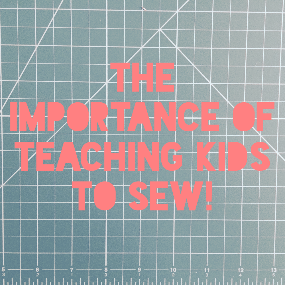 The Importance of Sewing for Kids