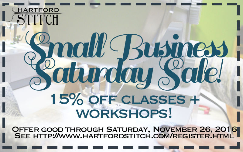 Small Business Saturday Sale at Hartford Stitch, Sewing Classes and Parties