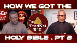 HOW WE GOT THE HOLY BIBLE- Part 2