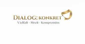 Dialog: konkret – wir setzen auf Dialog. Hier und jetzt.