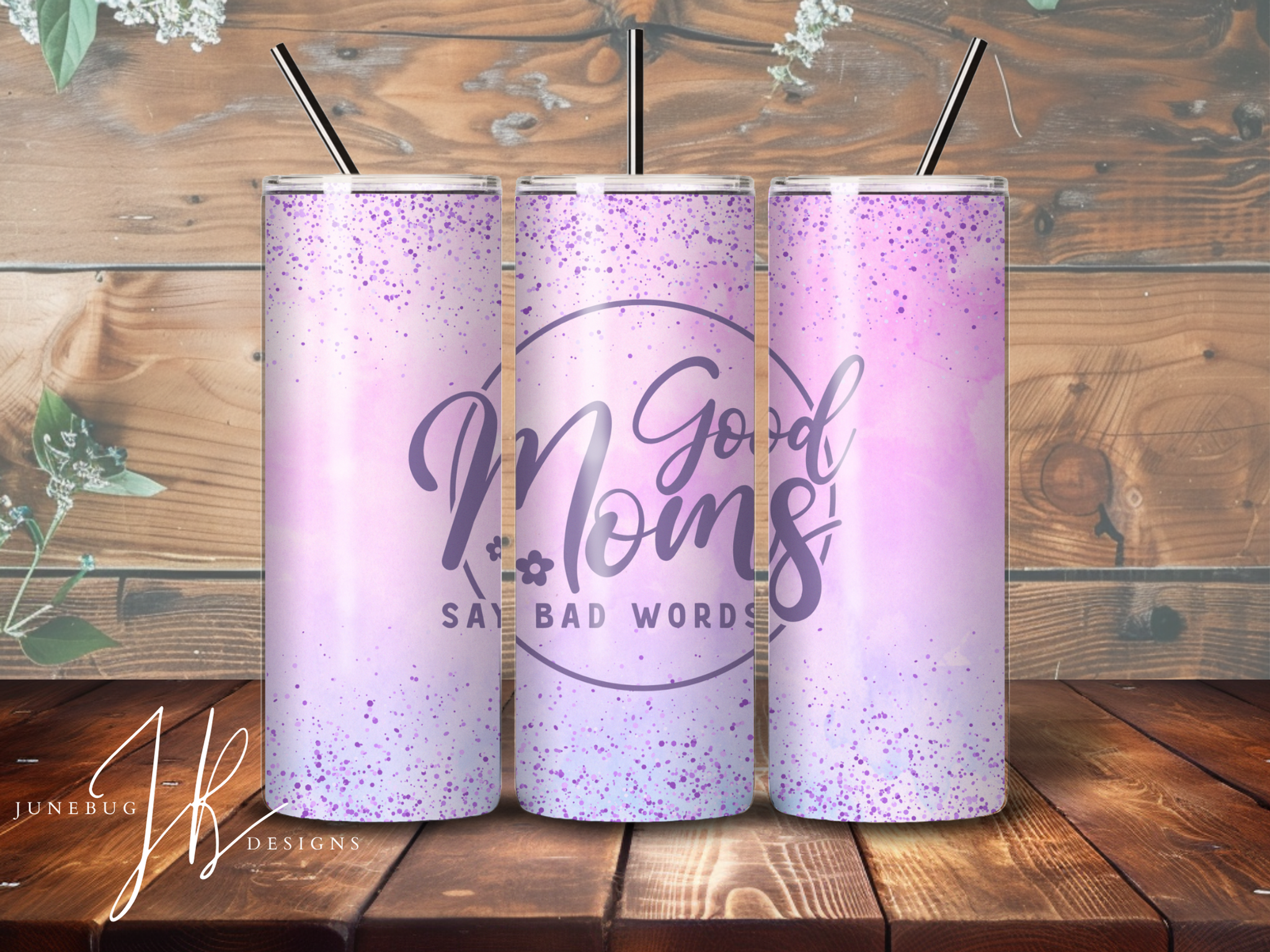 Good Moms Say Bad Words Tumbler