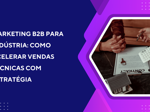 Imagem ilustrativa de negociação técnica entre profissionais, com contrato e calculadora, representando estratégia de vendas no marketing B2B para indústria.