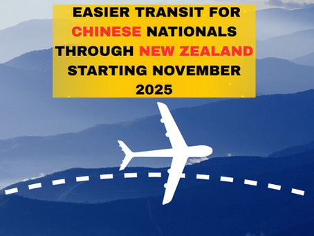 EASIER TRANSIT FOR CHINESE NATIONALS THROUGH NEW ZEALAND STARTING NOVEMBER 2025