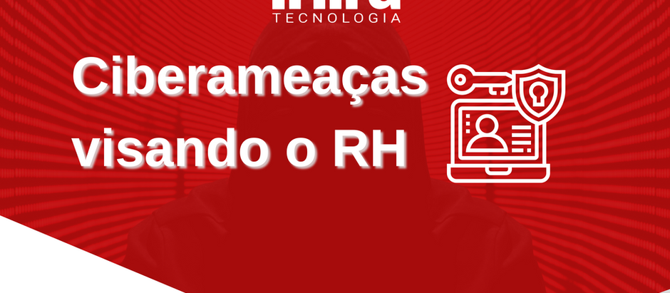 Ciberameaças visando o RH