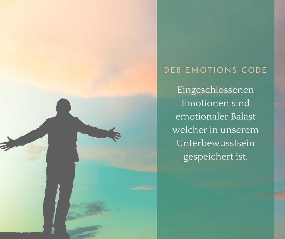 Die Kraft des Emotionscodes: Eingeschlossene Emotionen erkennen und lösen