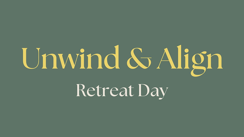 Unwind & Align Retreat Day