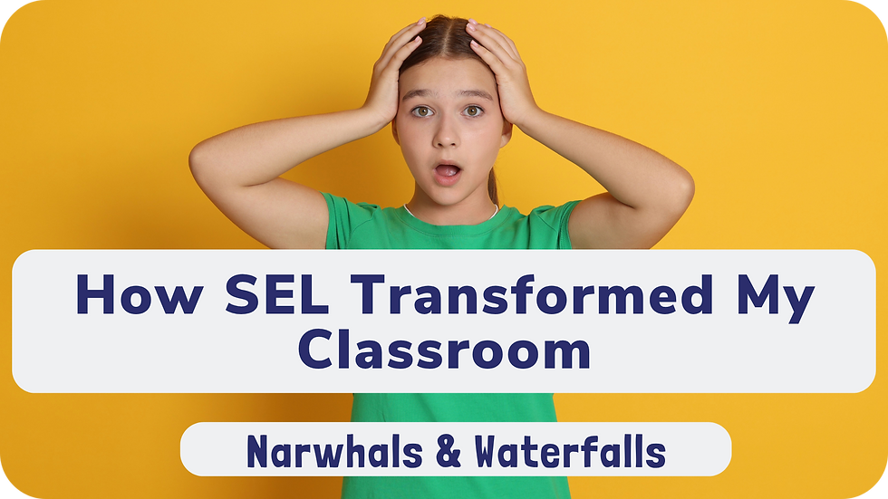 How SEL Transformed My Classroom