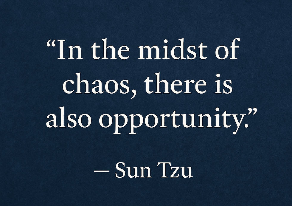 Business growth and strategy "In the midst of chaos, there is also opportunity." — Sun Tzu.