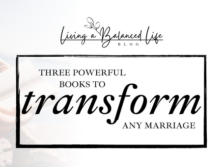 3 Powerful Books to Transform Your Marriage
