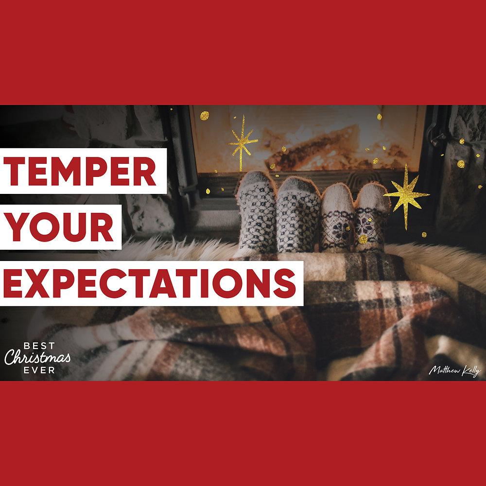 Temper Your Expectations