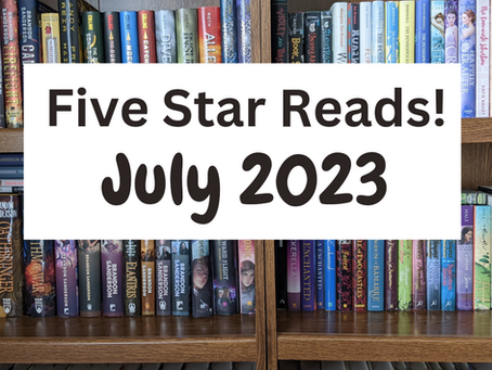 5 Star Reads in July 2023!