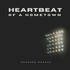Heartbeat of a Hometown - Brenden Monroe