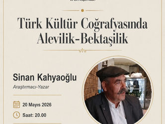 Araştırmacı-Yazar Sinan Kahyaoğlu ile "Türk Kültür Coğrafyasında Alevilik-Bektaşilik" Söyleşisi