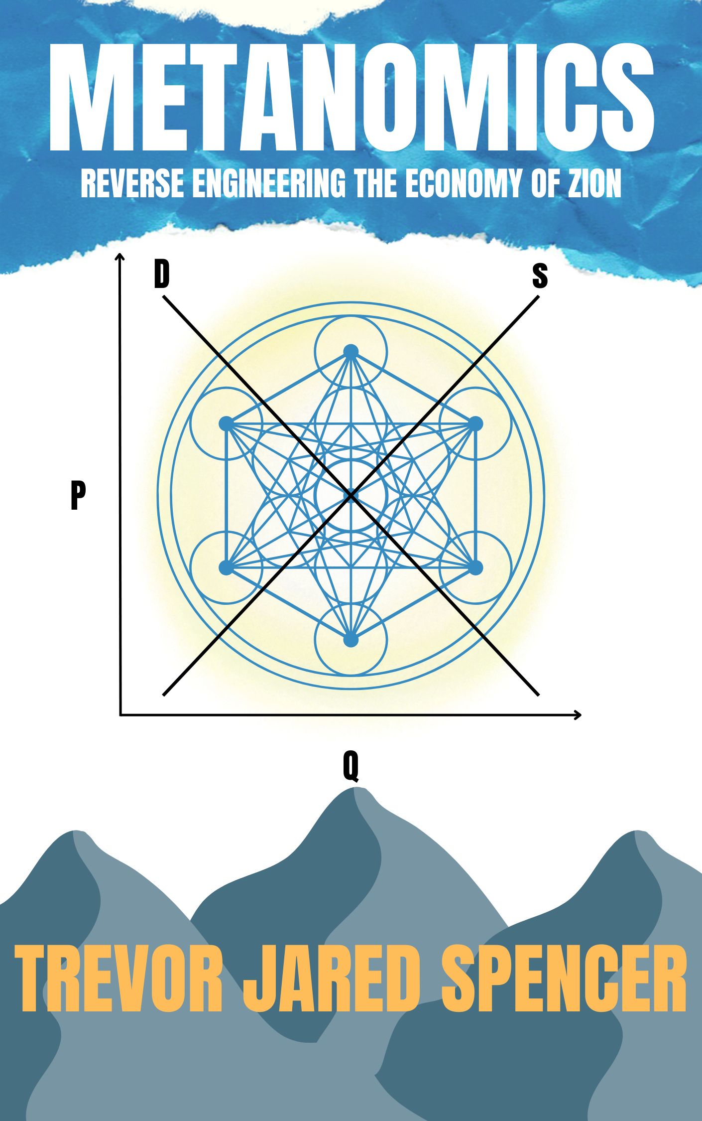 Metanomics: Reverse Engineering the Economy of Zion - Free E-Book PDF by Trevor Jared Spencer