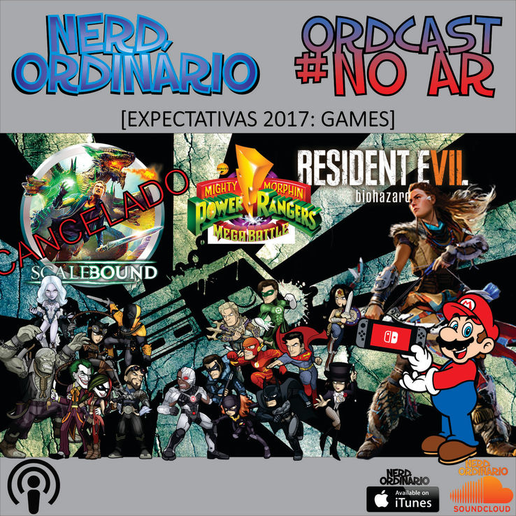 Ordcast #7 (Parte Um) - Expectativas Games 2017