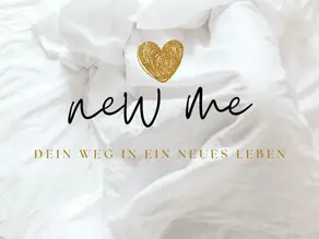 New Me - Dein Weg in ein neues Leben