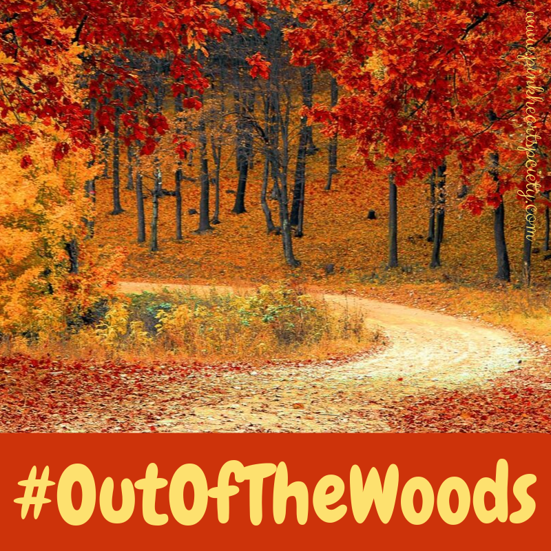 #OutOfTheWoods
