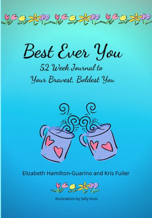 Best Ever You: 52 Week Journal to Your Bravest, Boldest You