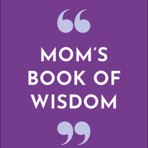 Mom’s Book of Wisdom: Timeless Advice That Connects Generations