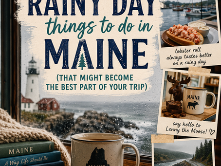 Don't Let the Rain Ruin Your Maine Adventure: 25 Cozy Things to Do on a Rainy Day