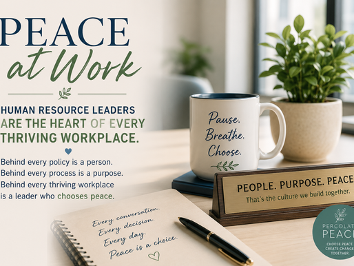 Peace at Work for Human Resource Leaders | Building Thriving Workplace Cultures