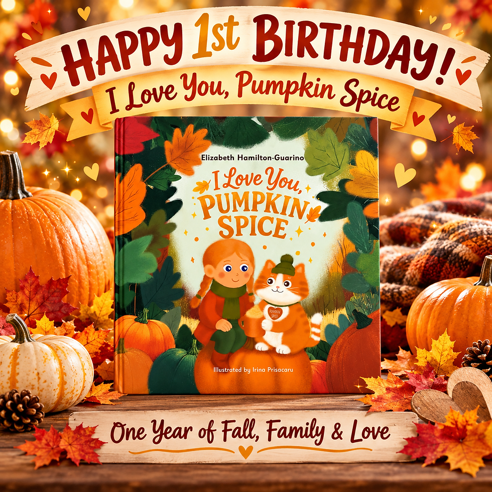 Happy First Birthday, I Love You, Pumpkin Spice: One Year of Fall, Family and Love