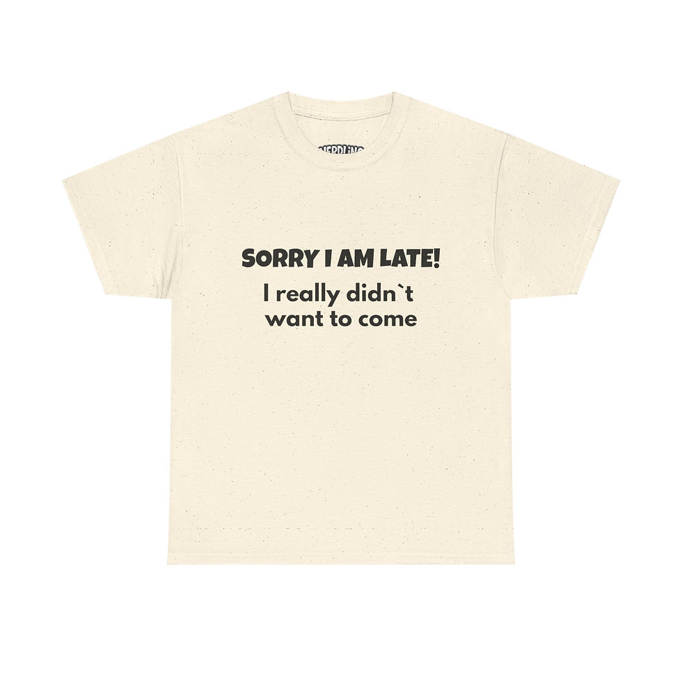 Miniaturbild: SORRY I AM LATE I REALLY DIDN`T WANT Autismus Shirt Tee in 8 Größen & 12 Farben