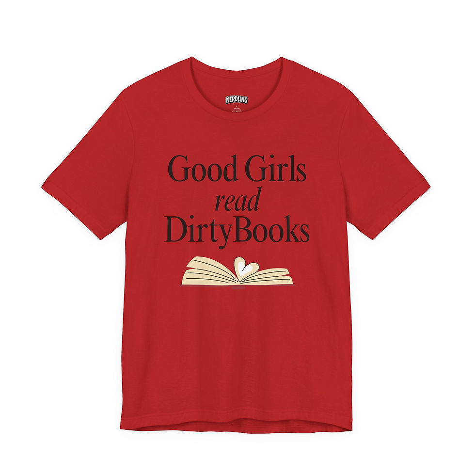 Miniaturbild: GOOD GIRLS READ DIRTY BOOKS black Shirt Tee, unisex, in 7 Größen und 16 Farben