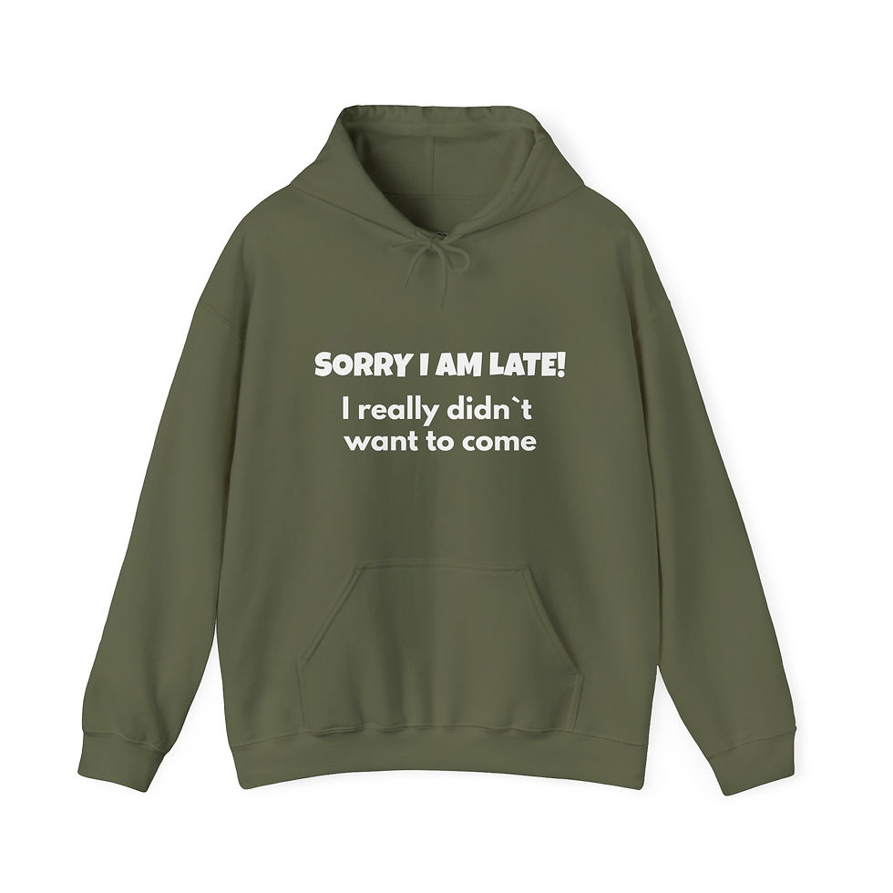 Miniaturbild: SORRY I AM LATE I REALLY DIDN`T WANT Autismus ND Hoodie in 8 Größen & 8 Farben