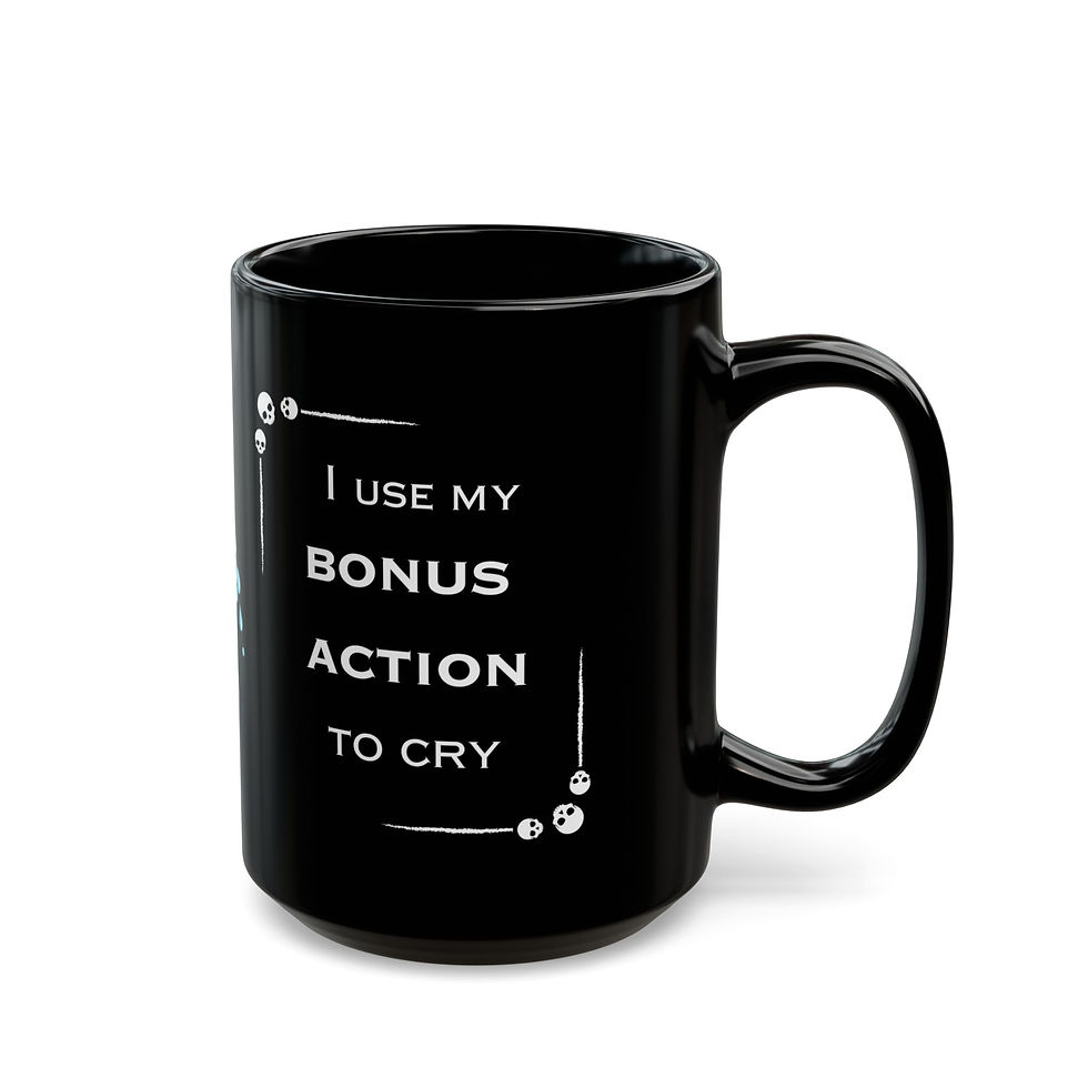 Miniaturbild: I USE MY BONUS ACTION TO CRY Tasse in 2 Größen, DSA DnD PnP Becher, schwarz