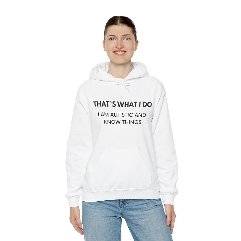 Miniaturbild: THAT`S WHAT I DO I AM AUTISTIC Autismus ND Hoodie hell in 8 Größen & 10 Farben