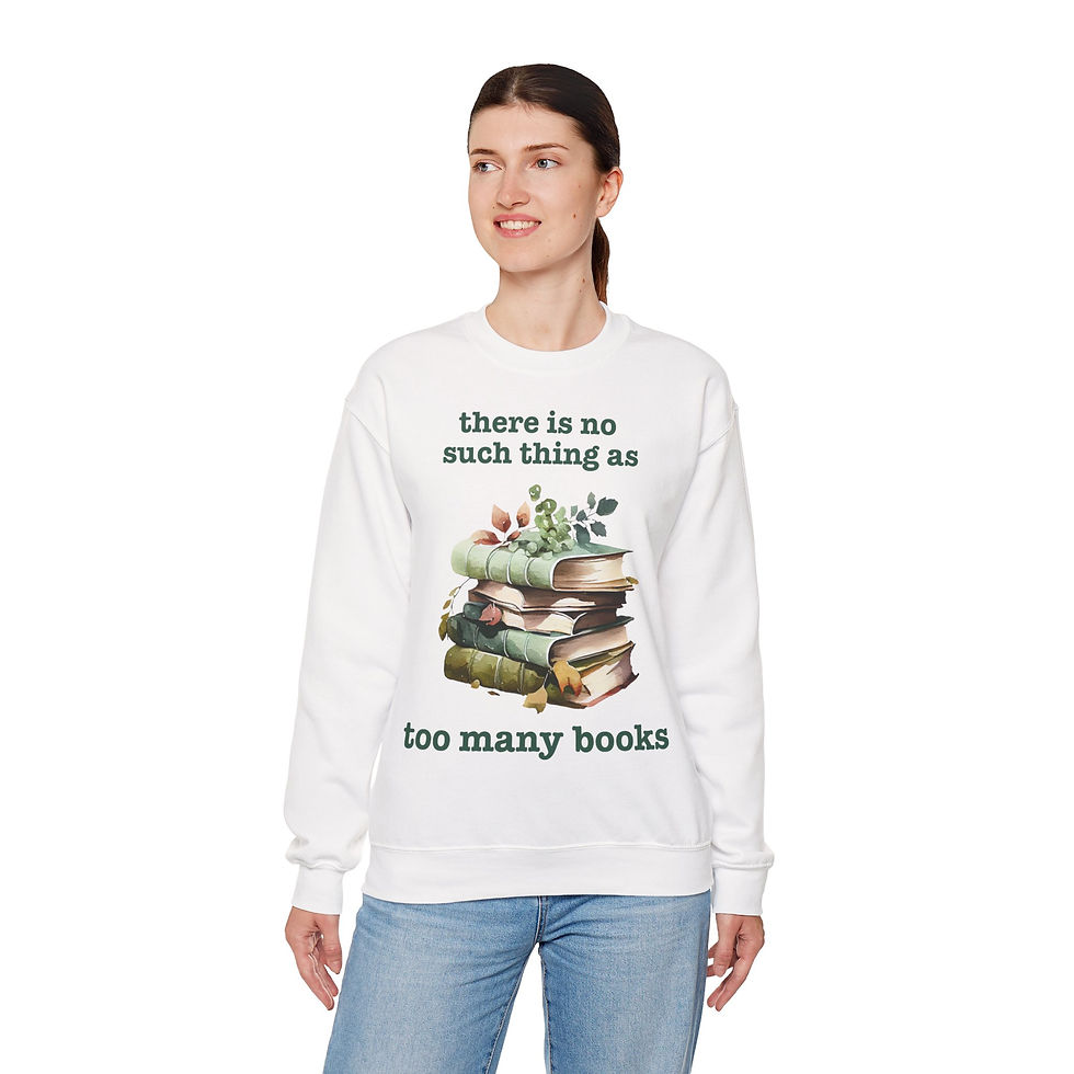 Miniaturbild: THERE IS NO TOO MANY BOOKS BookTok Sweatshirt Pullover in 8 Größen & 8 Farben