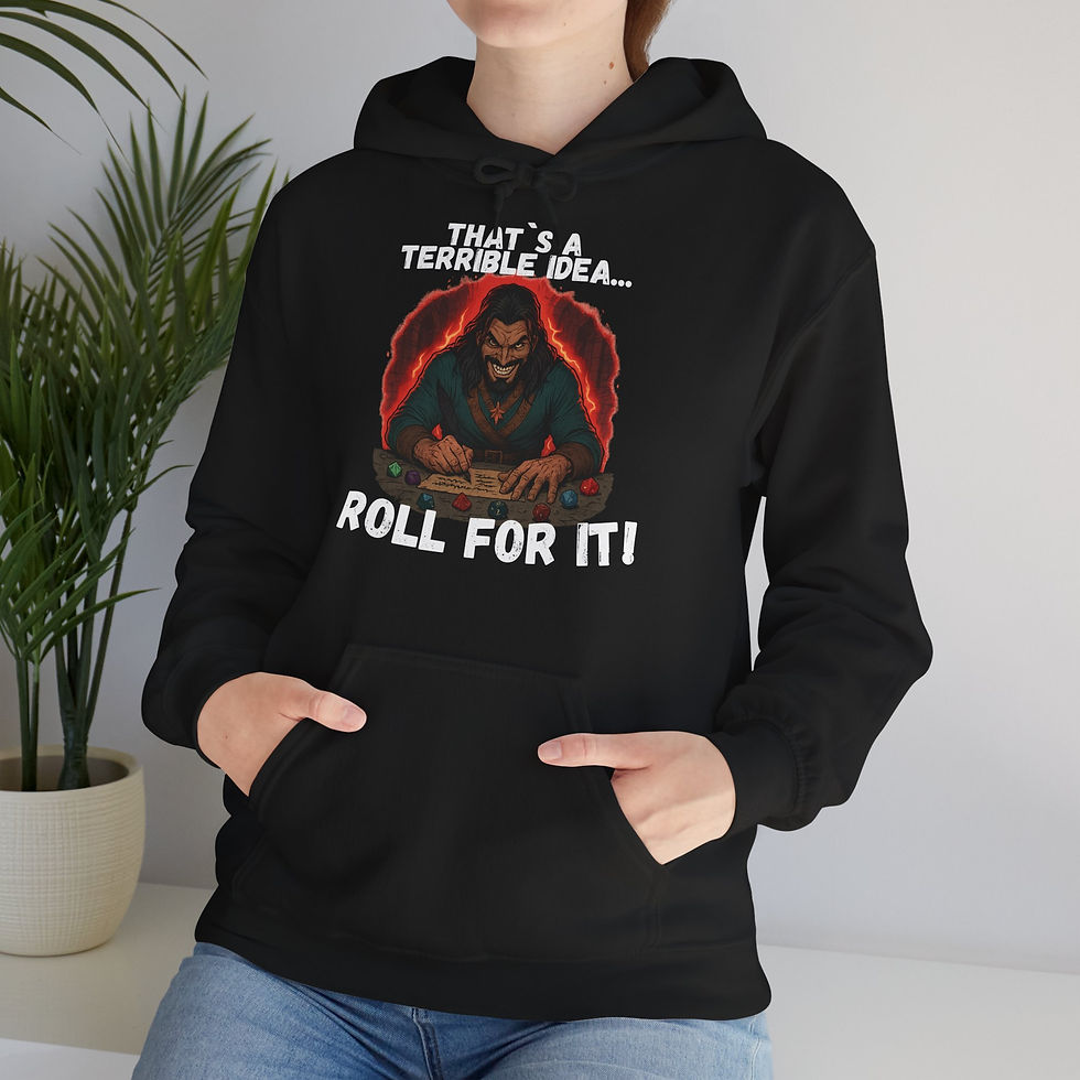 Miniaturbild: THAT`S A TERRIBLE IDEA ROLL FOR IT DnD DM Hoodie, unisex, in 8 Größen & 8 Farben