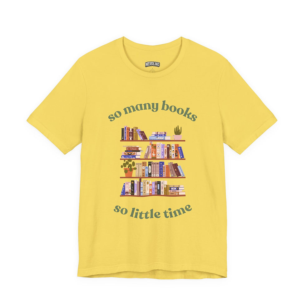 Miniaturbild: SO MANY BOOKS SO LITTLE TIME Shirt Tee, unisex, in 7 Größen und 12 Farben