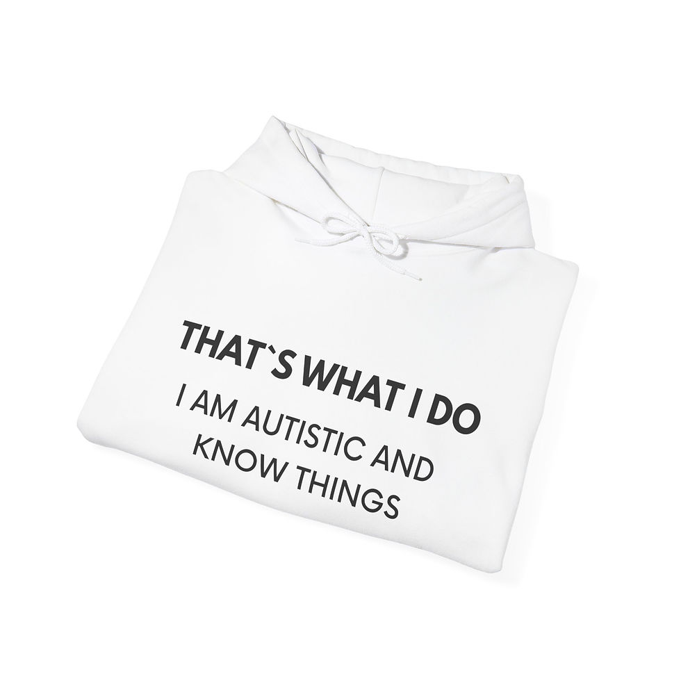 Miniaturbild: THAT`S WHAT I DO I AM AUTISTIC Autismus ND Hoodie hell in 8 Größen & 10 Farben