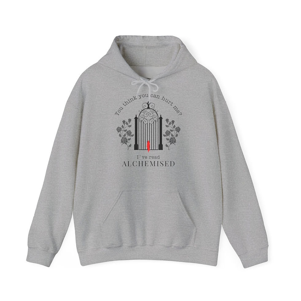 Miniaturbild: YOU THINK YOU CAN HURT ME? ALCHEMISED BookLover Hoodie in 8 Größen & 8 Farben