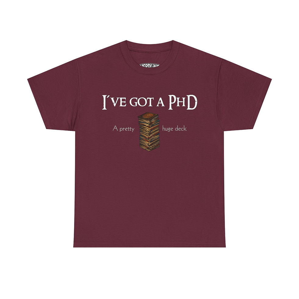 Miniaturbild: I`VE GOT A PHD PRETTY HUGE DECK MTG dark Shirt Tee in 8 Größen & 12 Farben