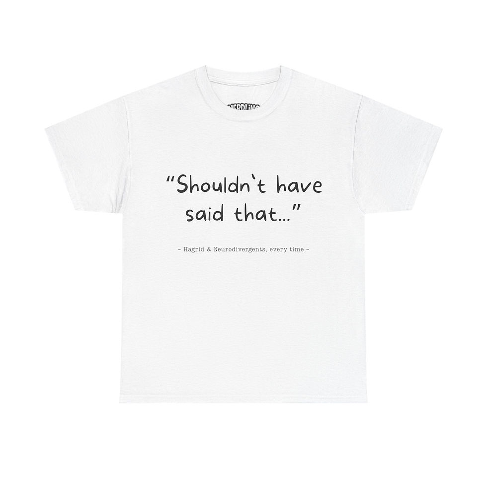 Miniaturbild: SHOULDN`T HAVE SAID THAT Shirt Tee in 8 Größen & 12 Farben