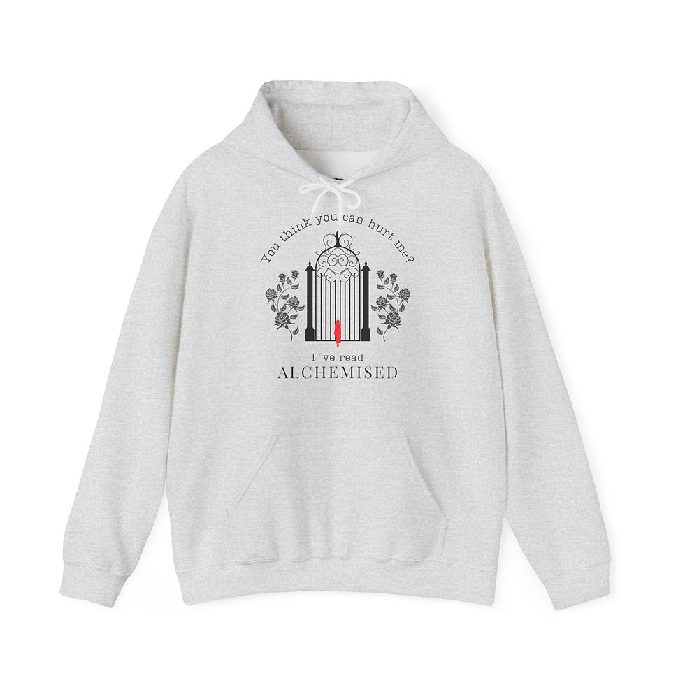 Miniaturbild: YOU THINK YOU CAN HURT ME? ALCHEMISED BookLover Hoodie in 8 Größen & 8 Farben