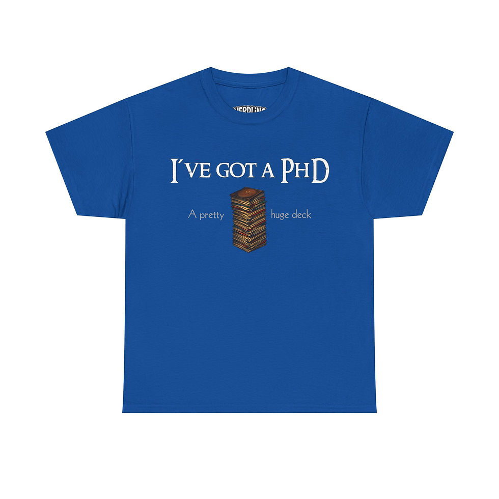 Miniaturbild: I`VE GOT A PHD PRETTY HUGE DECK MTG dark Shirt Tee in 8 Größen & 12 Farben