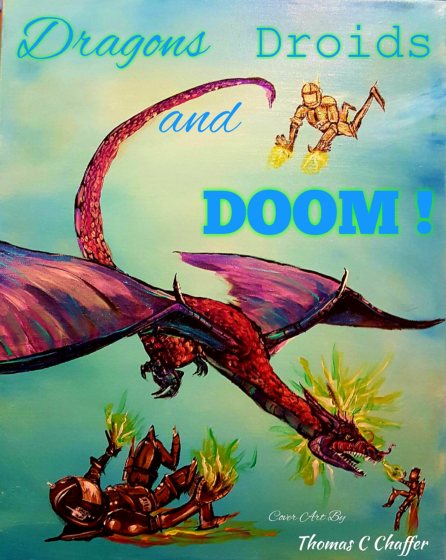 Dragons, Driods, And Doom