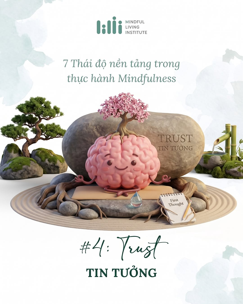 🌿 THÁI ĐỘ 4: TRUST - SỰ TIN TƯỞNG