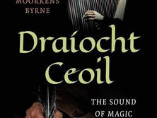 Draíocht Ceoil: The Sound of Magic in Irish Traditions by Geraldine Moorkens Byrne 