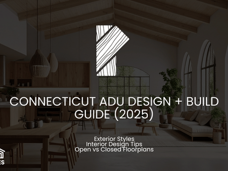 Connecticut ADU Design + Build Guide (2025)