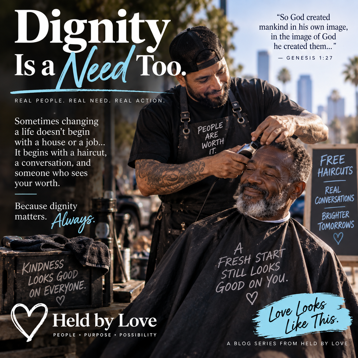 Dignity Is a Need Too — Love Looks Like This, a Held by Love story about a barber restoring dignity through free haircuts.